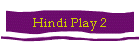 Hindi Play 2